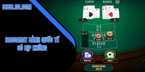 baccarat sảnh quốc tế có bịp không