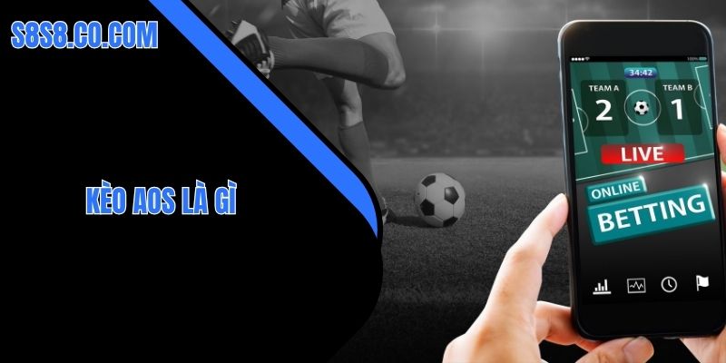 kèo aos là gì