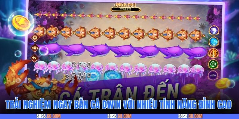 Trải nghiệm ngay bắn cá Dwin với nhiều tính năng đỉnh cao